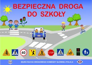 plakat z napisem bezpieczna droga do szkoły