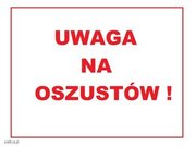 na białym tle czerwony napis UWAGA NA OSZUSTÓW